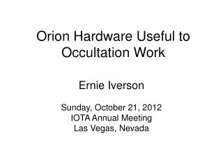 Orion Hardware Useful to Occultation Work