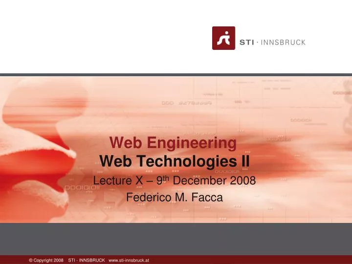 web technologies ii lecture x 9 th december 2008 federico m facca