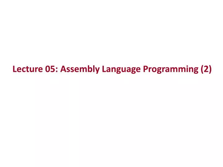 lecture 05 assembly language programming 2