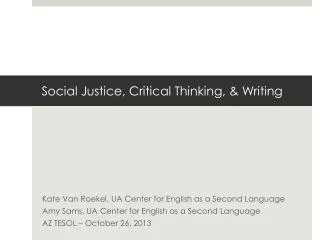 Social Justice, Critical Thinking, &amp; Writing