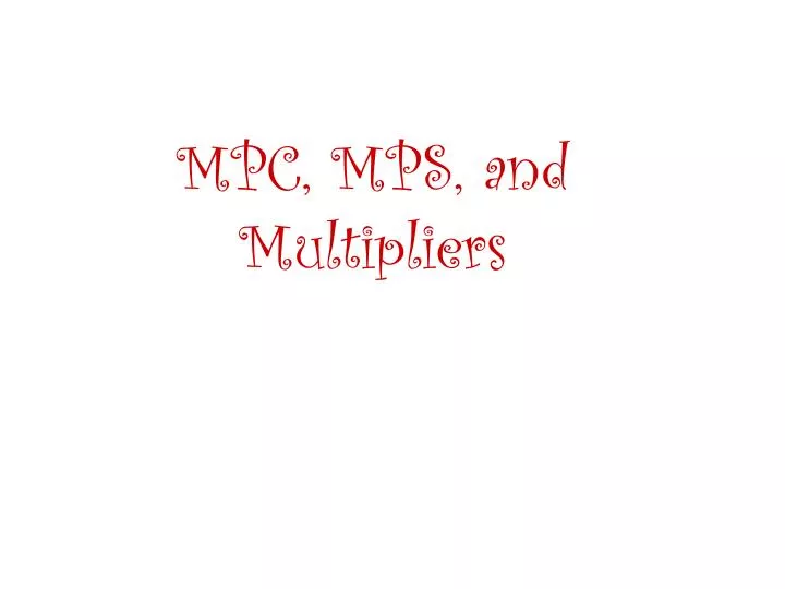 mpc mps and multipliers