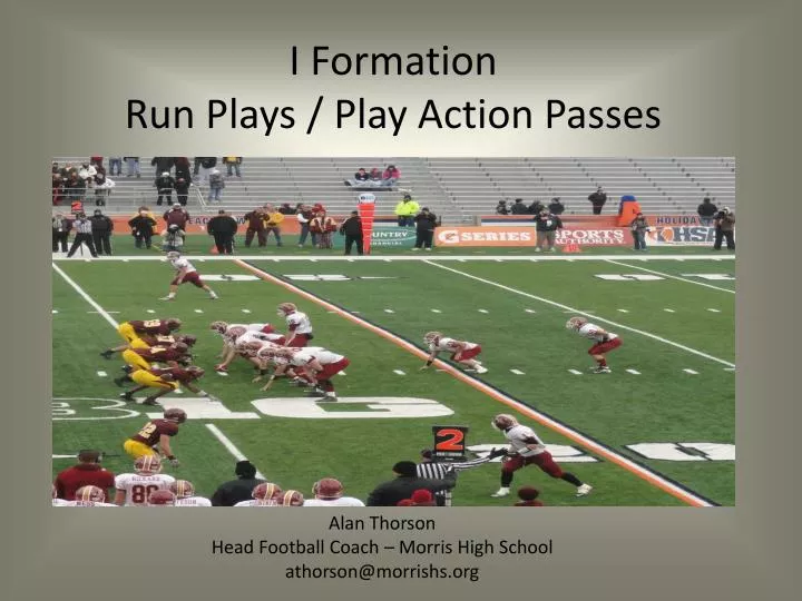 i formation run plays play action passes
