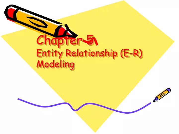 chapter 5 entity relationship e r modeling