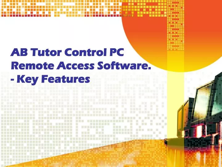 ab tutor control pc remote access software key features