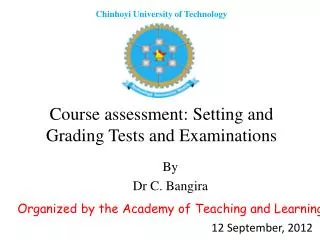 Course assessment: Setting and G rading Tests and Examinations