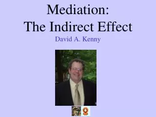 Mediation: The Indirect Effect