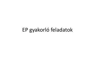 ep gyakorl feladatok