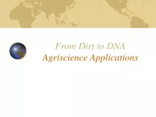 From Dirt to DNA Agriscience Applications