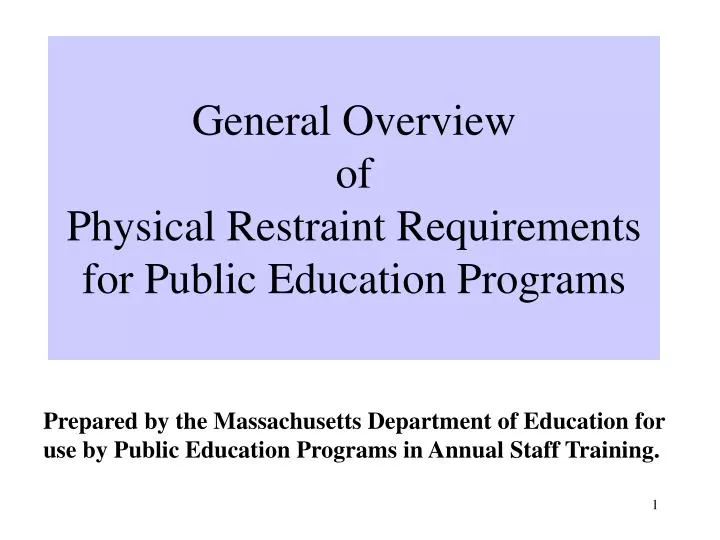 general overview of physical restraint requirements for public education programs