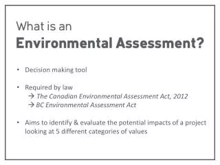 Decision making tool Required by law ? The Canadian Environmental Assessment Act, 2012