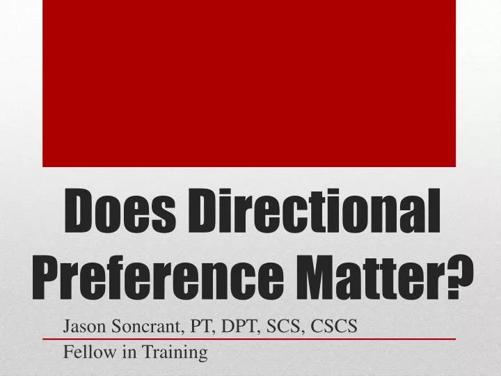 does directional preference matter