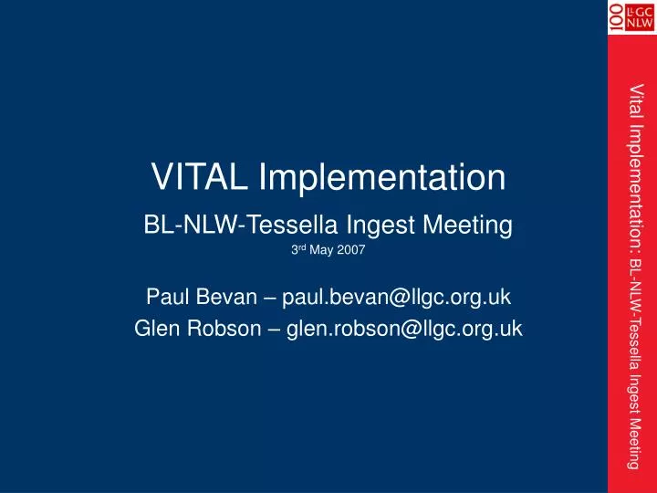 vital implementation bl nlw tessella ingest meeting 3 rd may 2007