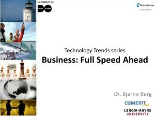 Technology Trends series Business: Full Speed Ahead