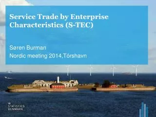 Service Trade by Enterprise Characteristics (S-TEC )