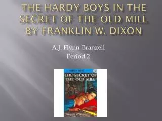 The Hardy Boys in The Secret of the Old Mill by Franklin W. Dixon