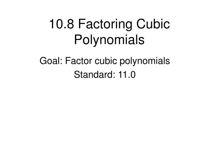 10 8 factoring cubic polynomials
