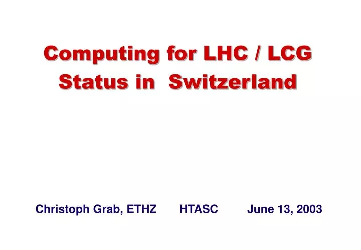 computing for lhc lcg status in switzerland