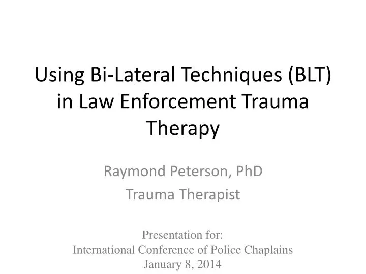 using bi lateral techniques blt in law enforcement trauma therapy