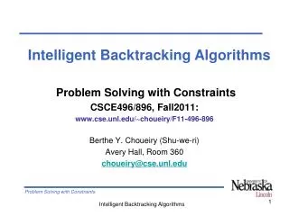 Problem Solving with Constraints CSCE496/896, Fall2011: cse.unl/~choueiry/F11-496-896