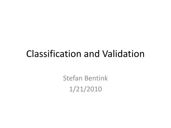 classification and validation
