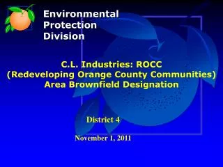 C.L. Industries: ROCC (Redeveloping Orange County Communities) Area Brownfield Designation