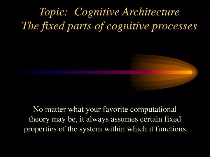topic cognitive architecture the fixed parts of cognitive processes