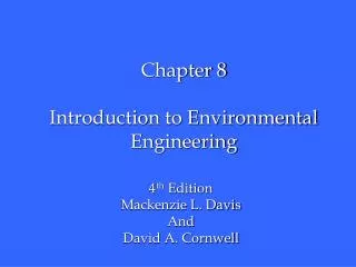 Chapter 8 Introduction to Environmental Engineering