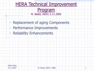 HERA Technical Improvement Program M. Bieler, DESY, 5.11.2005