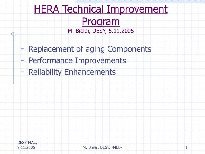 hera technical improvement program m bieler desy 5 11 2005