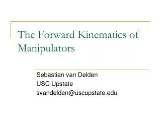 The Forward Kinematics of Manipulators