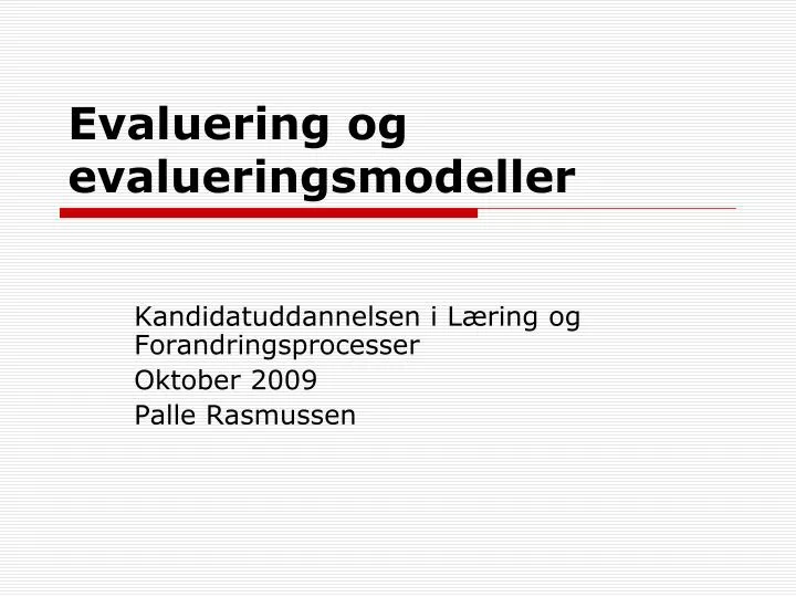 evaluering og evalueringsmodeller