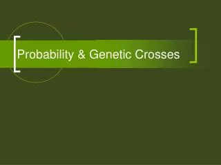 Probability &amp; Genetic Crosses
