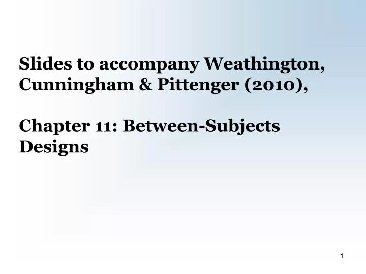 slides to accompany weathington cunningham pittenger 2010 chapter 11 between subjects designs