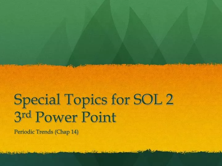special topics for sol 2 3 rd power point