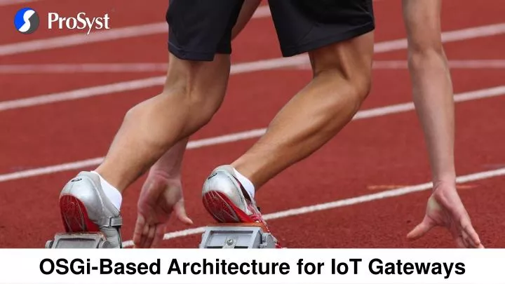 osgi based architecture for iot gateways