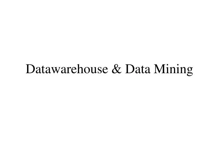 datawarehouse data mining