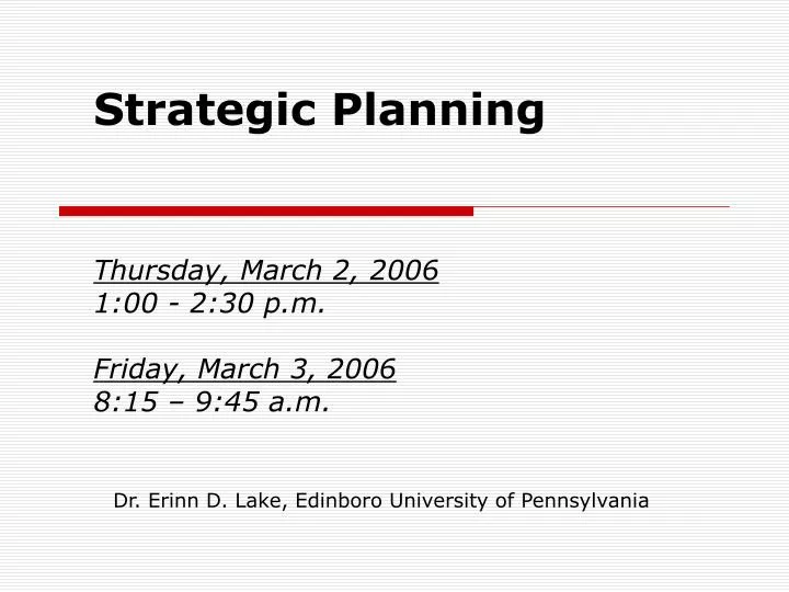 strategic planning thursday march 2 2006 1 00 2 30 p m friday march 3 2006 8 15 9 45 a m