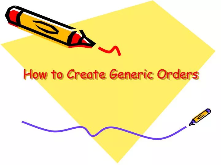 how to create generic orders