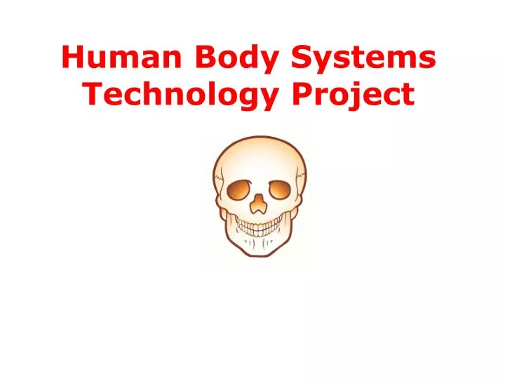 human body systems technology project