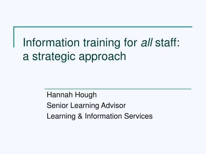 information training for all staff a strategic approach