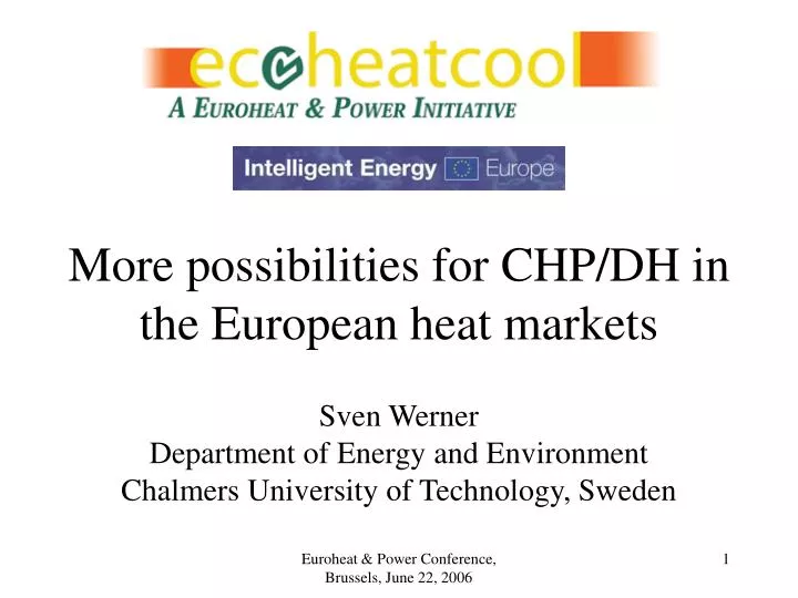 more possibilities for chp dh in the european heat markets