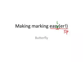 Making marking easy(er!)