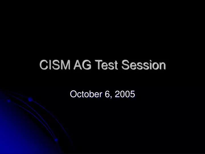 cism ag test session