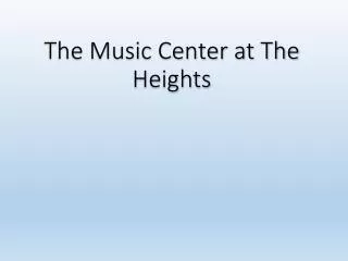 The Music Center at The Heights