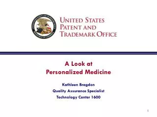 A Look at Personalized Medicine Kathleen Bragdon Quality Assurance Specialist