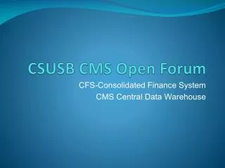 CSUSB CMS Open Forum