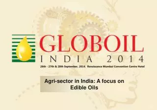 Agri-sector in India: A focus on Edible Oils