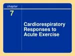 Cardiorespiratory Responses to Acute Exercise - slide 1