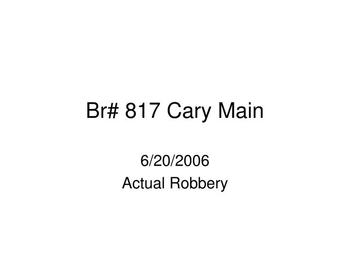 br 817 cary main