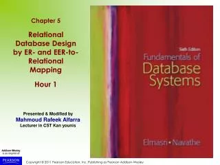 Chapter 5 Relational Database Design by ER- and EER-to-Relational Mapping Hour 1